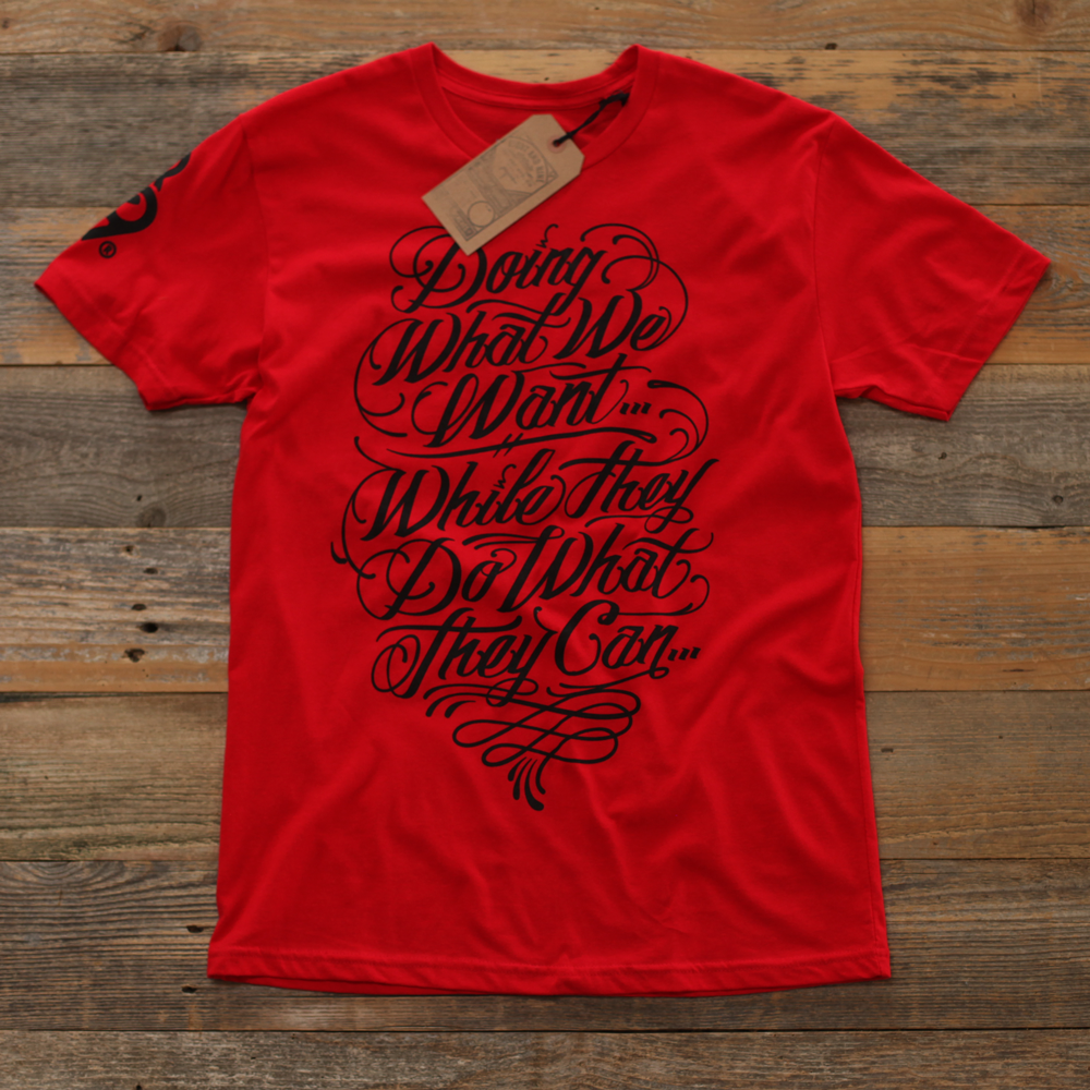 Doin What We Want T Shirt Red - 1