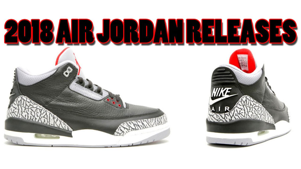 2018 Air Jordan Dates Detailed Pics Sneaker Release Info – 8&9 Clothing Co.