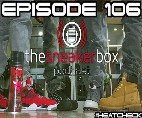 The Sneaker Box: Episode 106 - "Blame It On The Skittles"