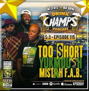 Drink Champs Episode 115 w/ Mistah F.A.B., Too $hort, and Yukmouth