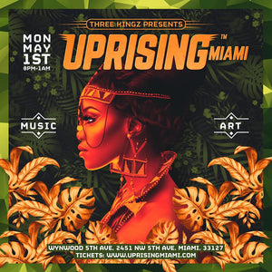 May 1st "UPRISING" Miami At Wynwood 5th Ave