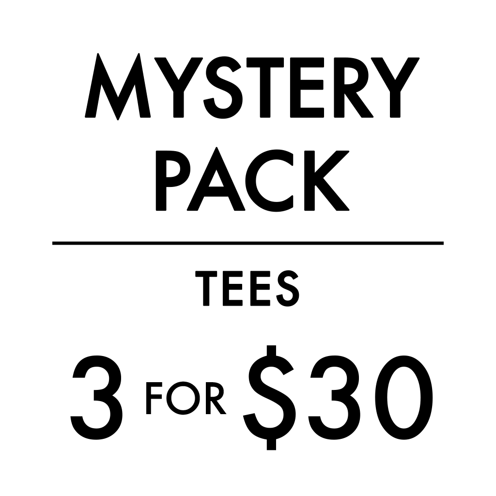 Mystery Pack - 3 Tees For $30